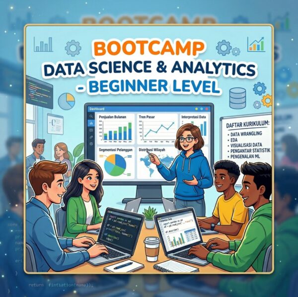 Bootcamp Data Science & Analytics (Beginner Level) – Cendekia Digital ...